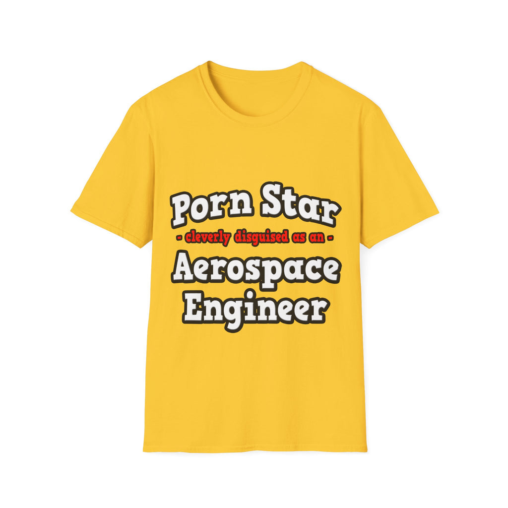 Porn Star...Aerospace Engineer - Unisex Softstyle T-Shirt