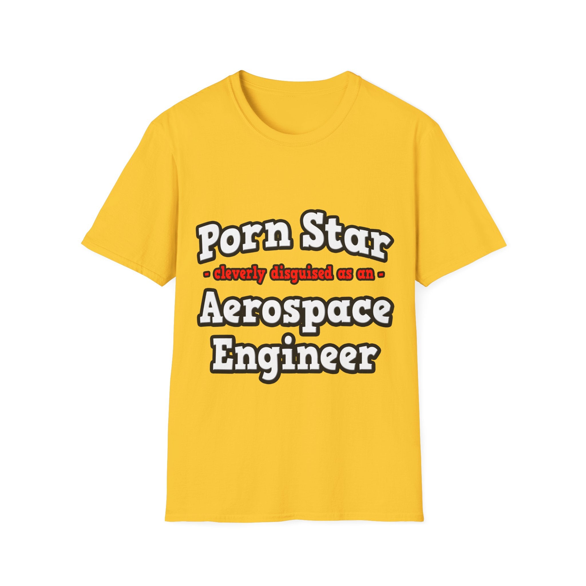 Porn Star...Aerospace Engineer - Unisex Softstyle T-Shirt