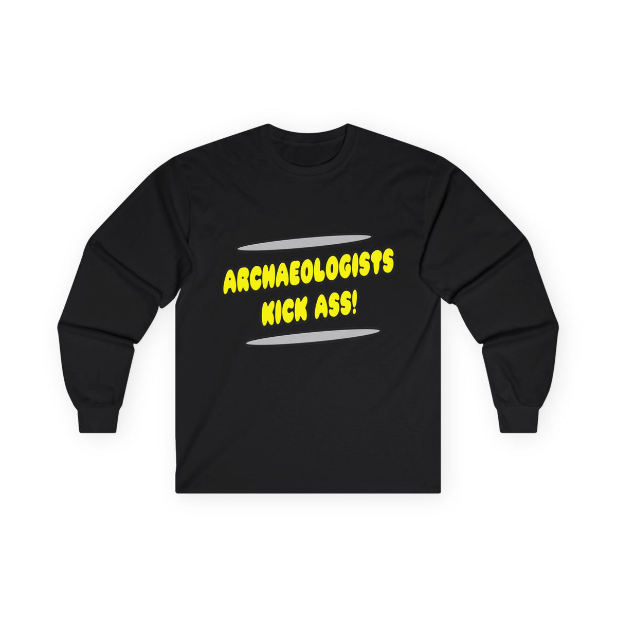 Archaeologists Kick Ass! - Unisex Ultra Cotton Long Sleeve Tee