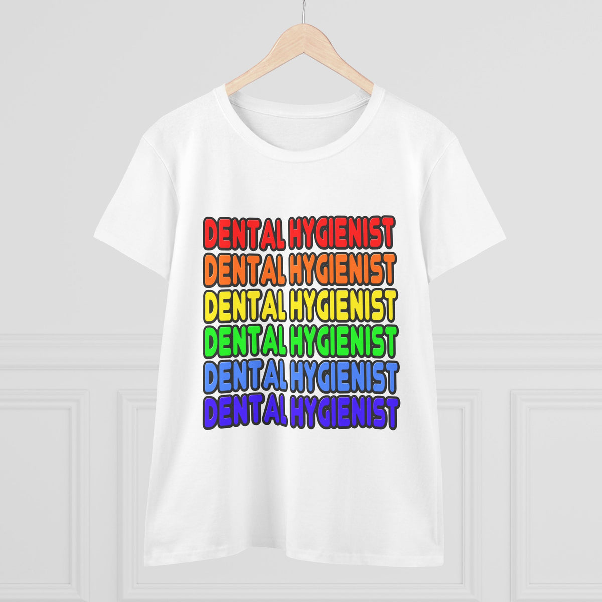 Rainbow Dental Hygienist - Women's Midweight Cotton Tee