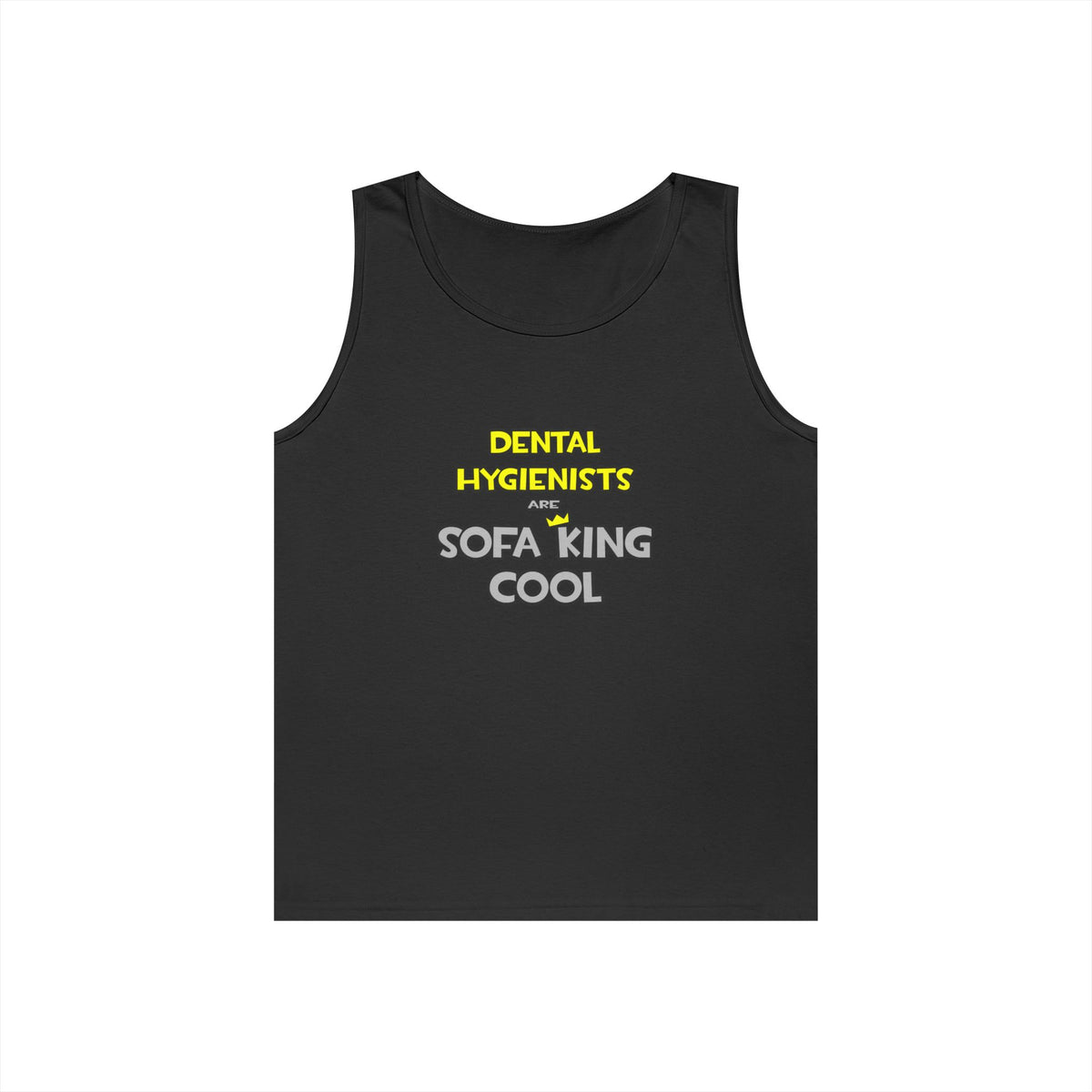 Dental Hygienists Are Sofa King Cool - Unisex Heavy Cotton Tank Top