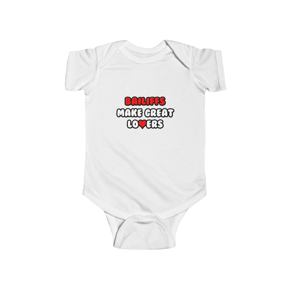 Bailiffs Make Great Lovers - Infant Fine Jersey Bodysuit
