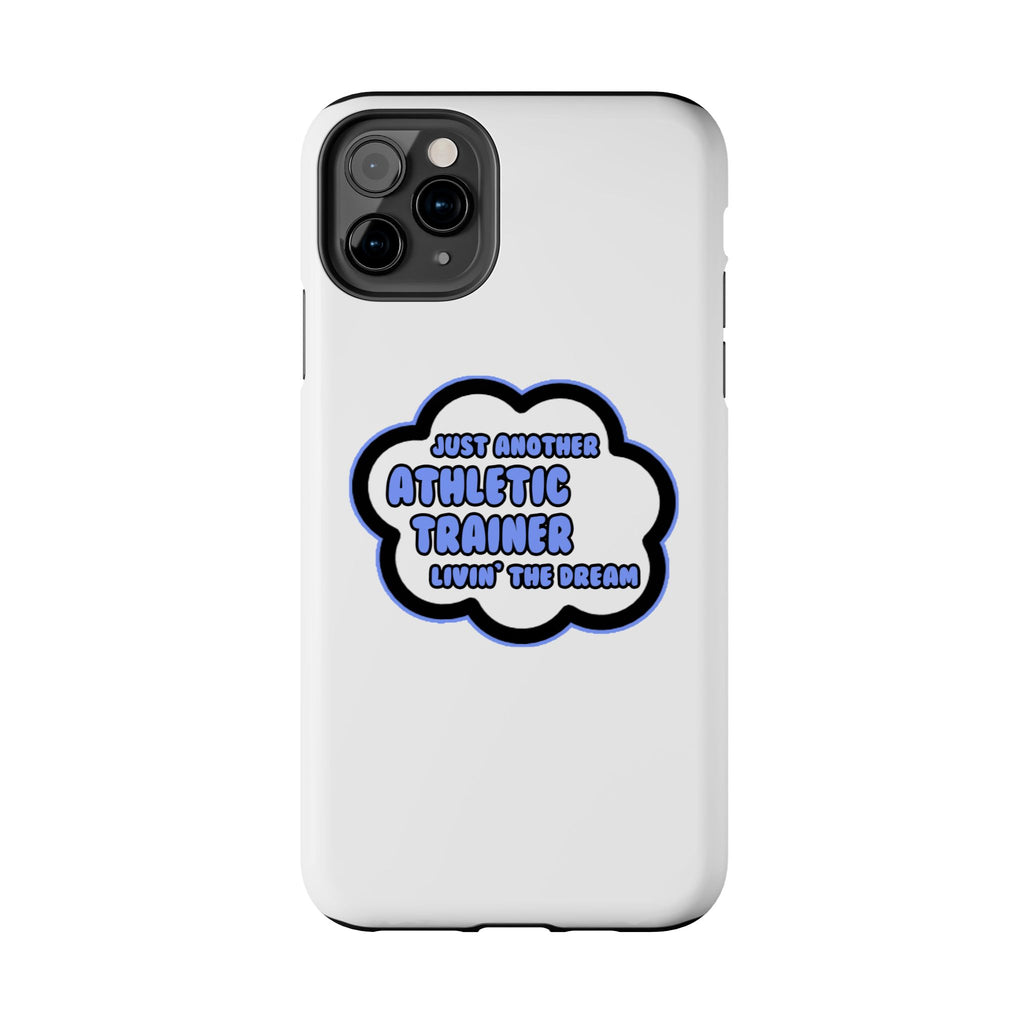 Athletic Trainer .. Livin' The Dream - Tough Phone Cases