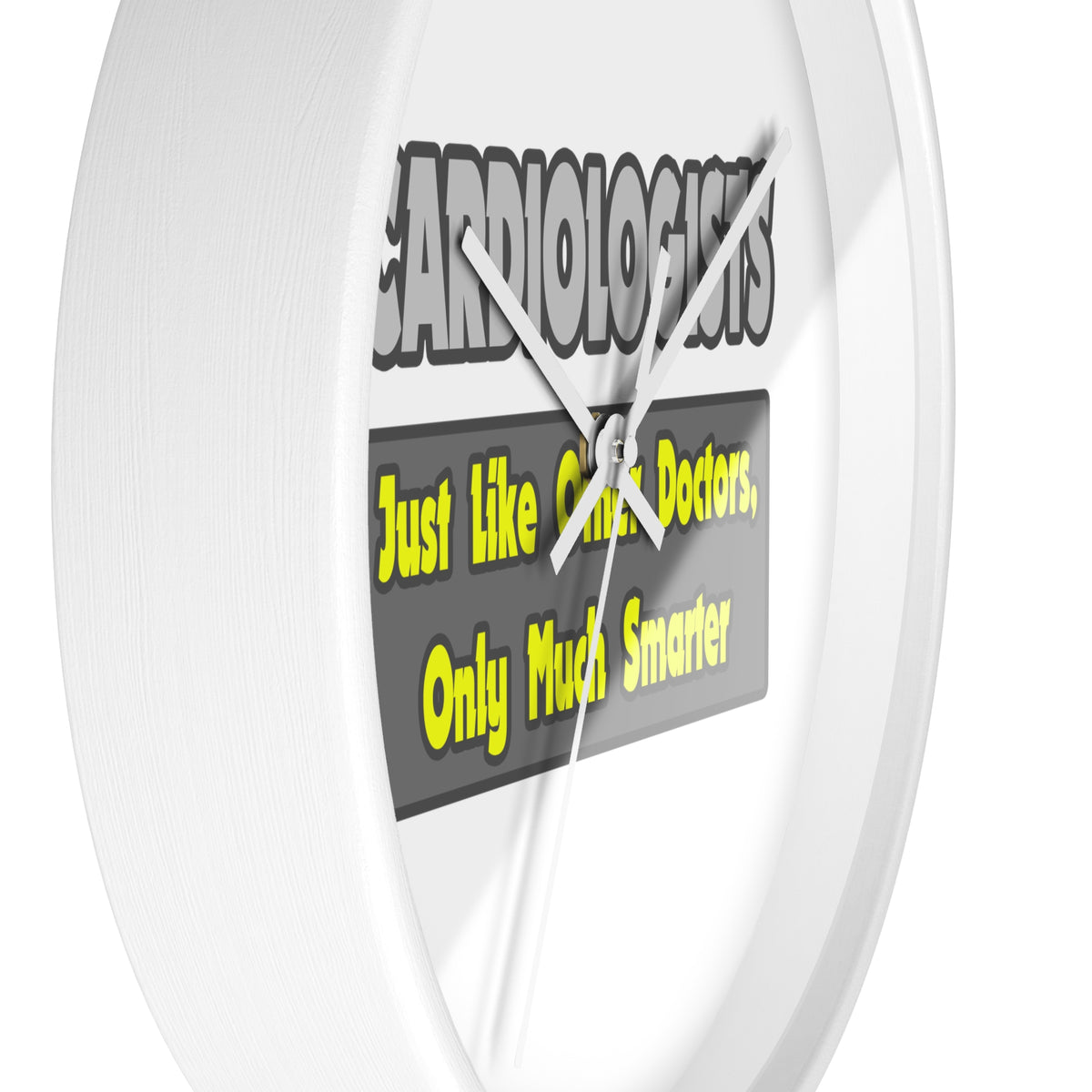 Cardiologists...Smarter - Wall Clock