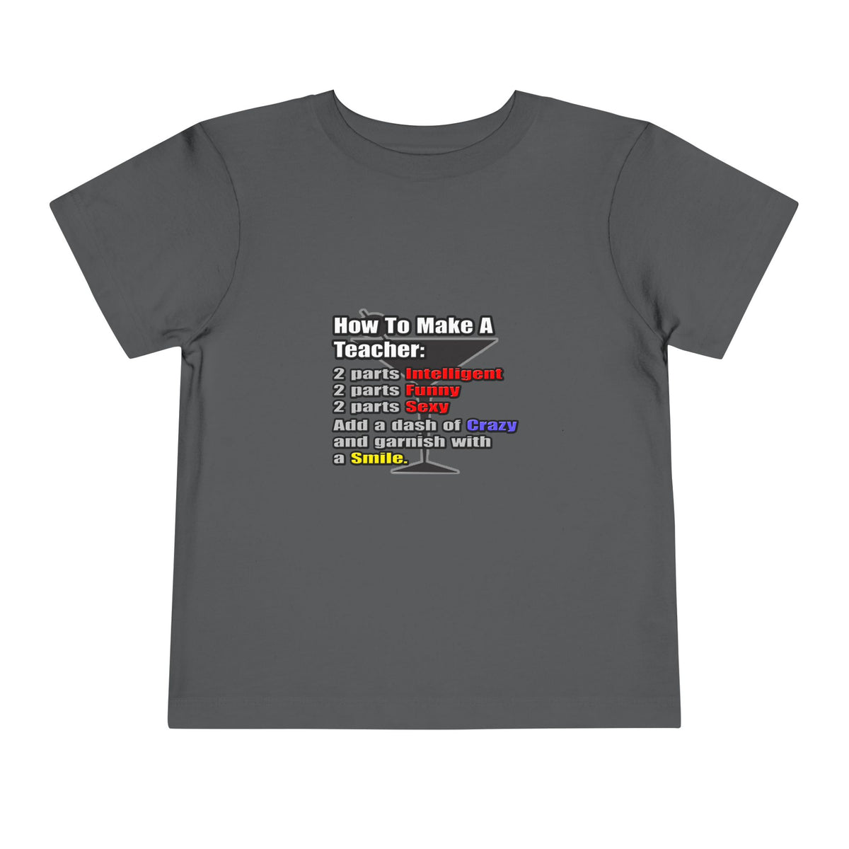 How To Make a Teacher - Toddler Short Sleeve Tee