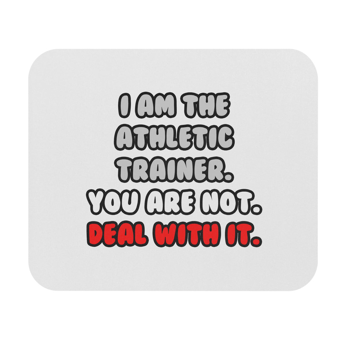 Deal With It ... Funny Athletic Trainer - Mouse Pad (Rectangle)