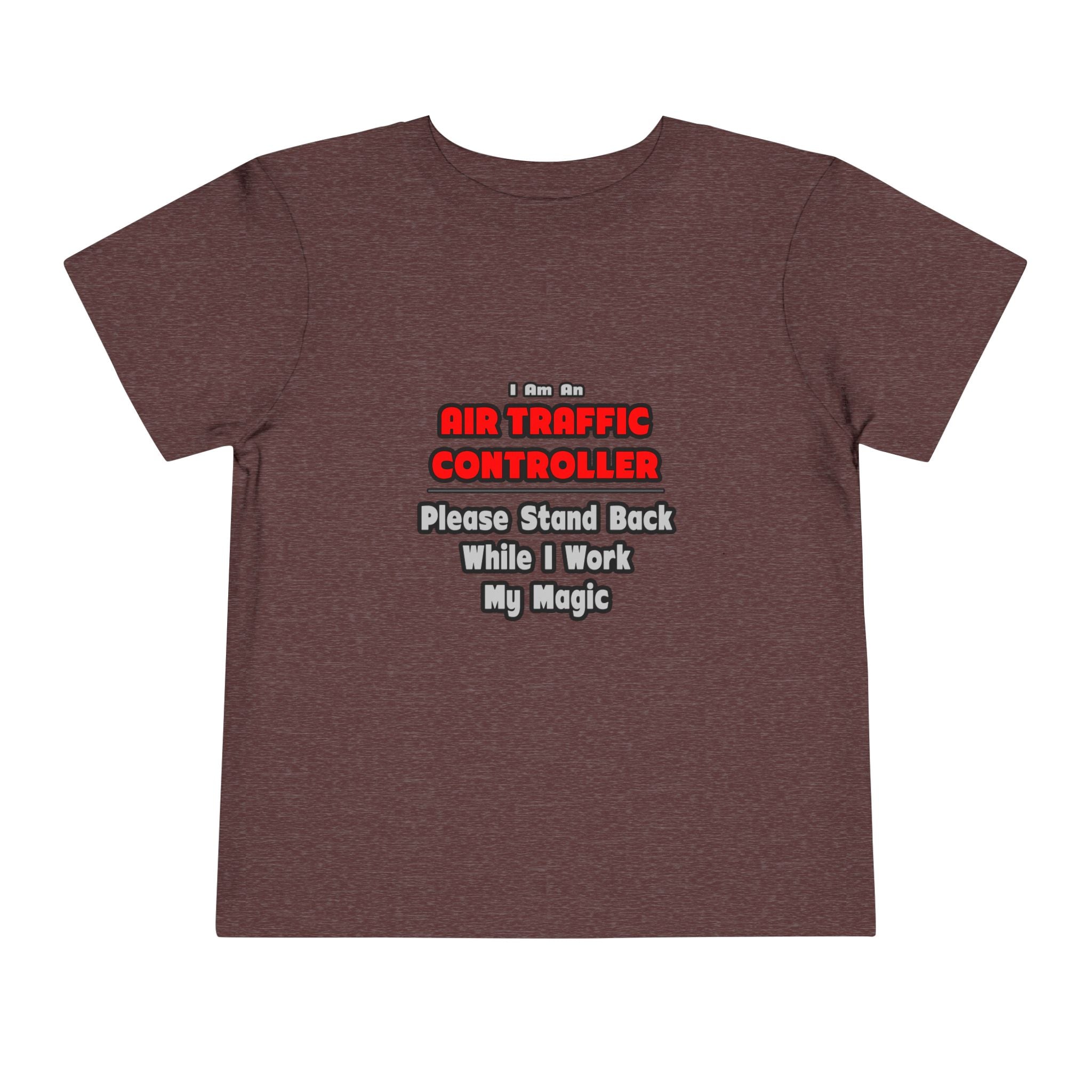 Air Traffic Controller...Work My Magic - Toddler Short Sleeve Tee