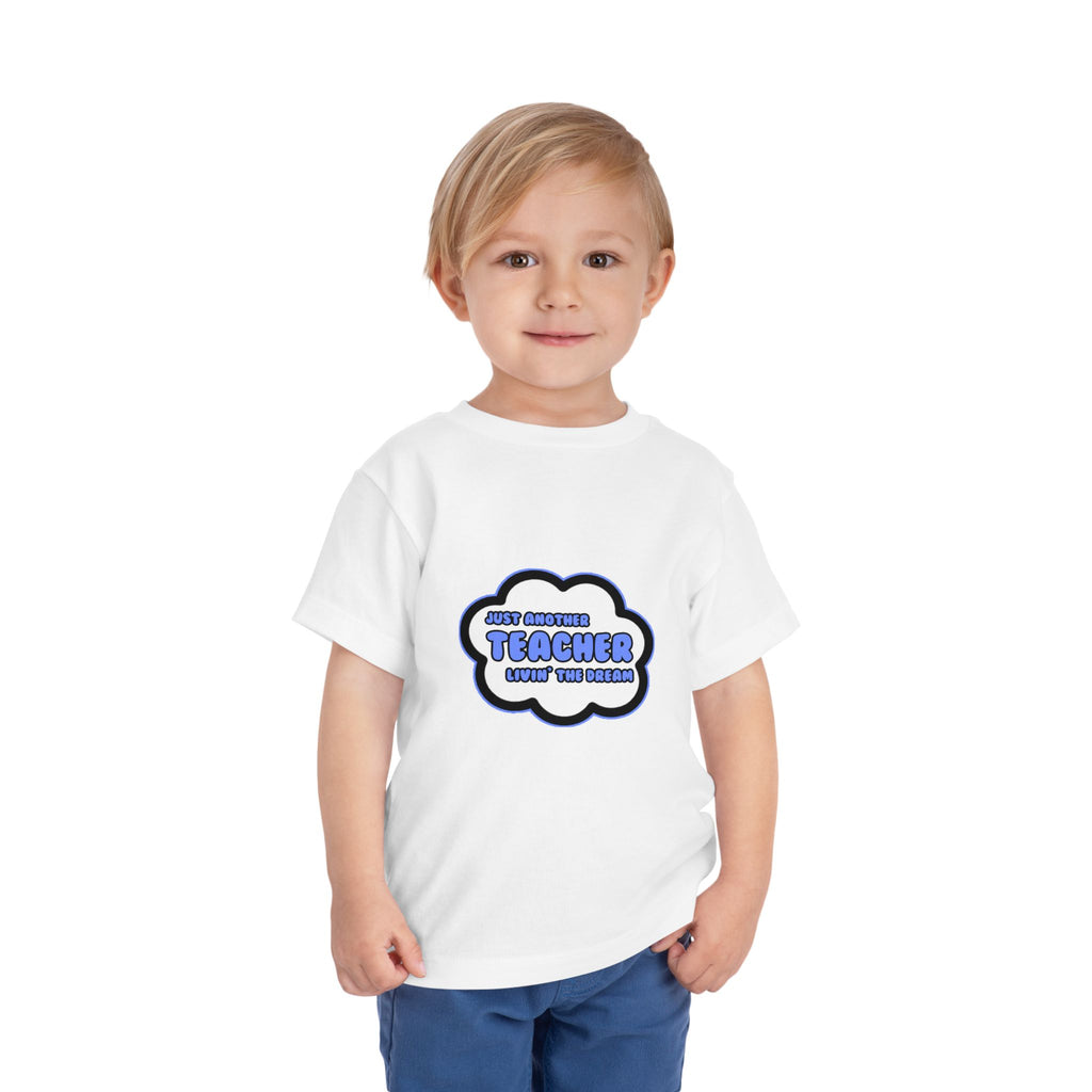 Teacher .. Livin' The Dream - Toddler Short Sleeve Tee