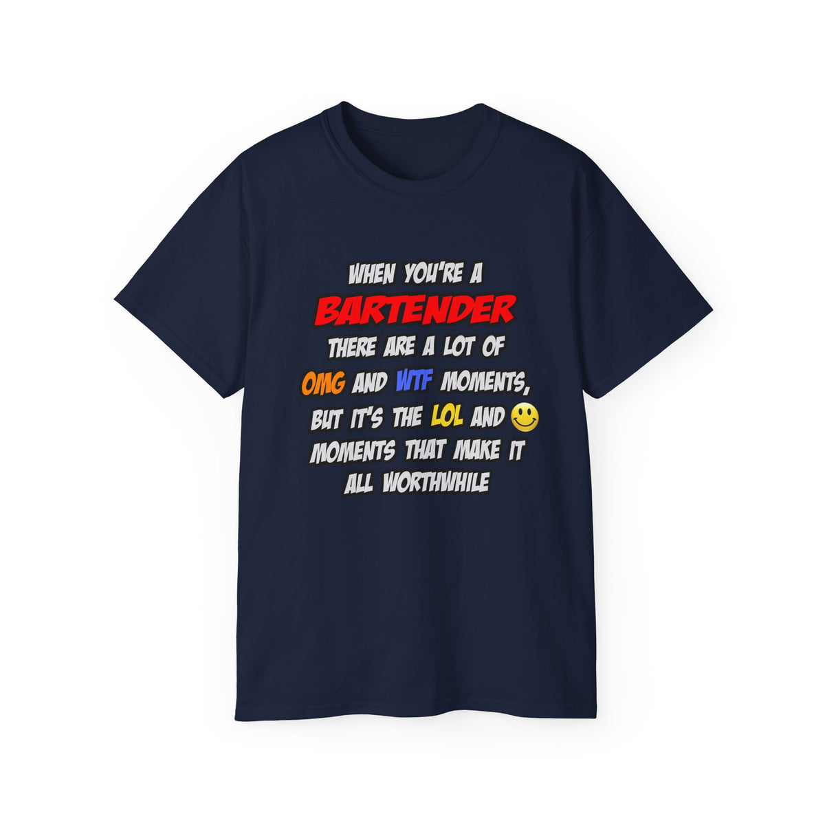 Bartender .. OMG WTF LOL - Unisex Ultra Cotton Tee
