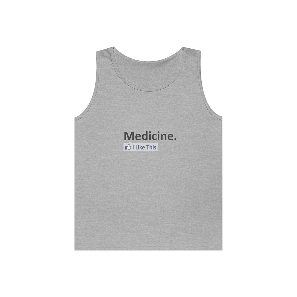 Medicine...I Like This - Unisex Heavy Cotton Tank Top
