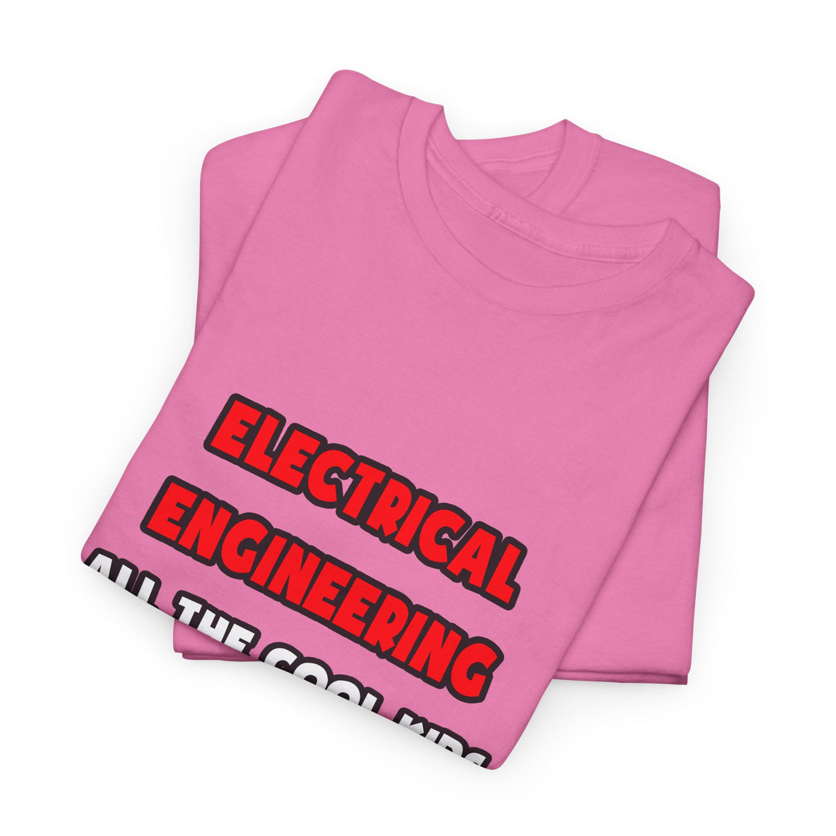 Funny Electrical Engineer Shirts and Gifts - Unisex Heavy Cotton Tee