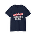 Audiologist...Kind of a Big Deal - Unisex Ultra Cotton Tee
