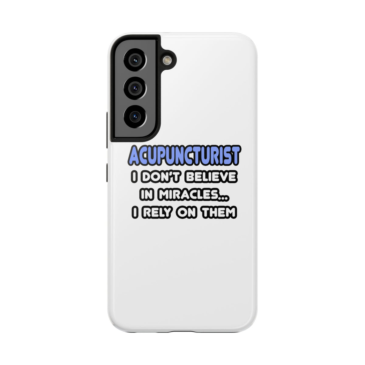 Miracles and Acupuncturists - Tough Phone Cases