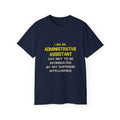 Administrative Assistant...Superior Intelligence - Unisex Ultra Cotton Tee