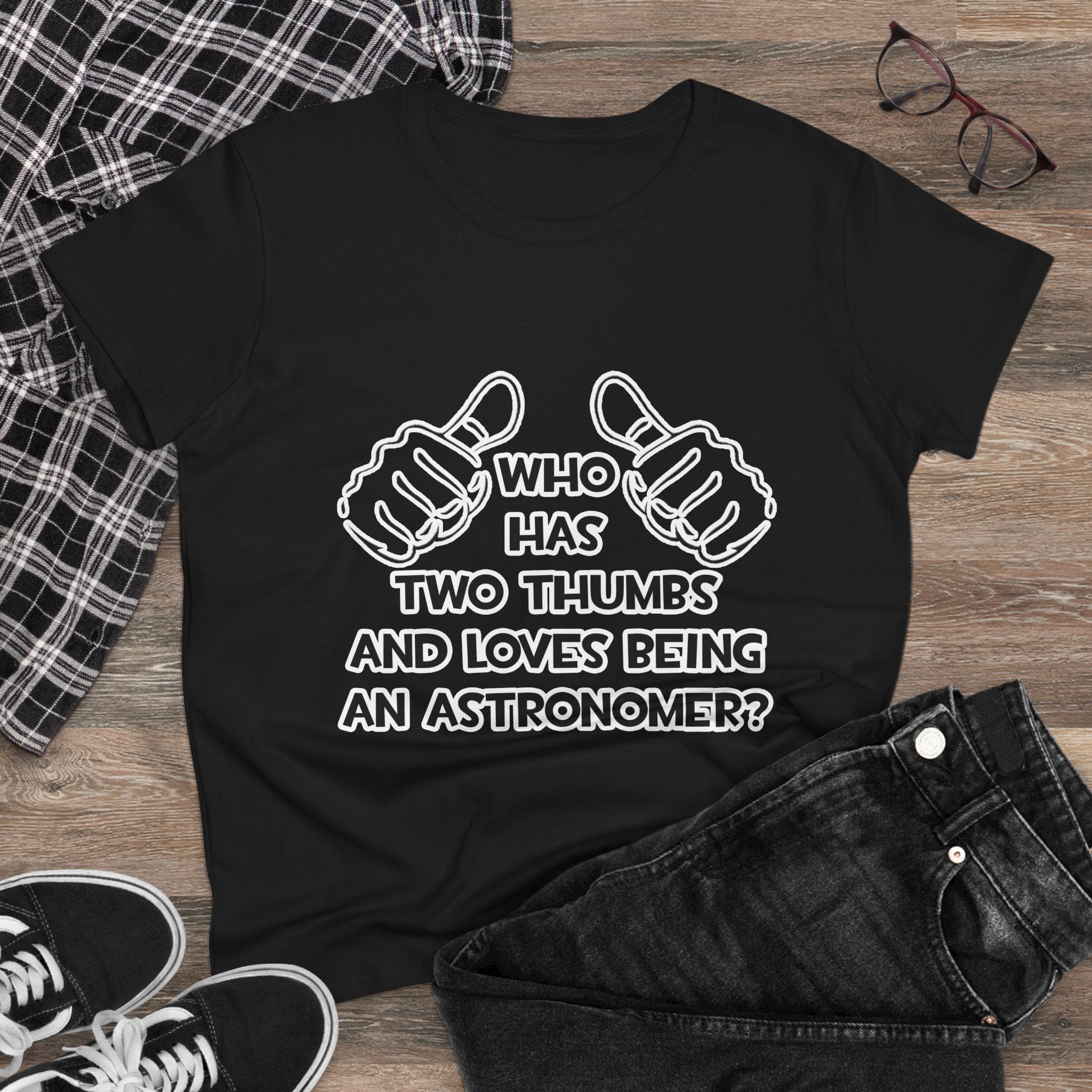 Two Thumbs and Loves Being an Astronomer - Women's Midweight Cotton Tee