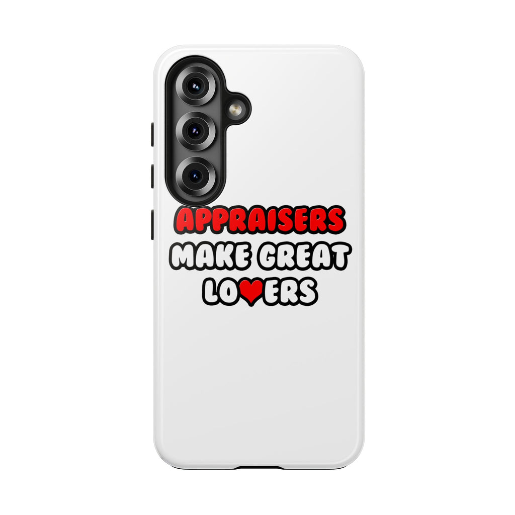 Appraisers Make Great Lovers - Tough Phone Cases