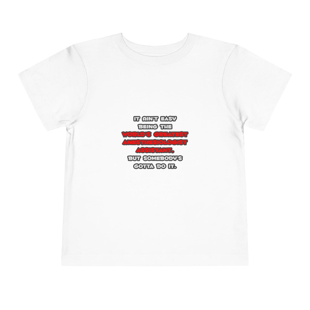 World's Greatest Anesthesiologist Asst Joke - Toddler Short Sleeve Tee