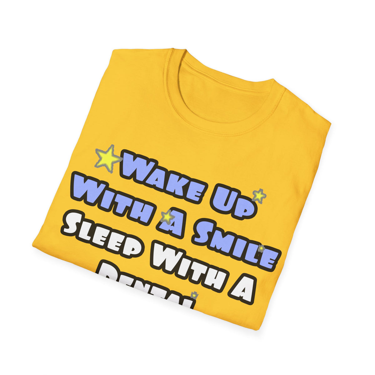 Wake Up With a Smile...Sleep With a Dental Hygienist - Unisex Softstyle T-Shirt