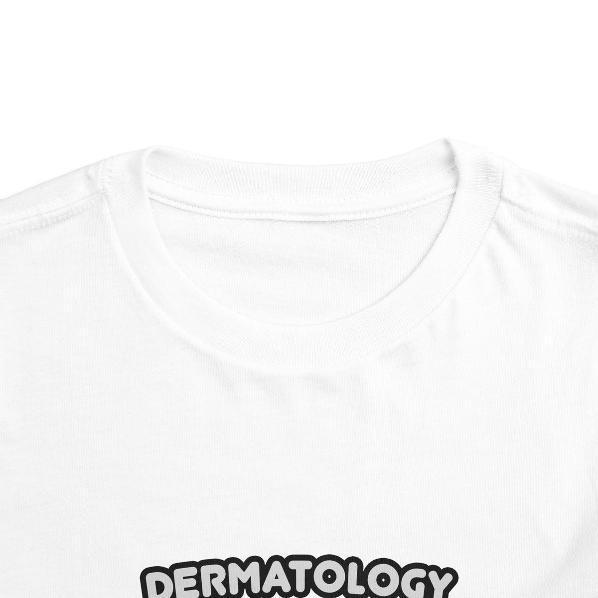 Dermatology Nurse ... I'm Kind of a Big Deal - Toddler Short Sleeve Tee