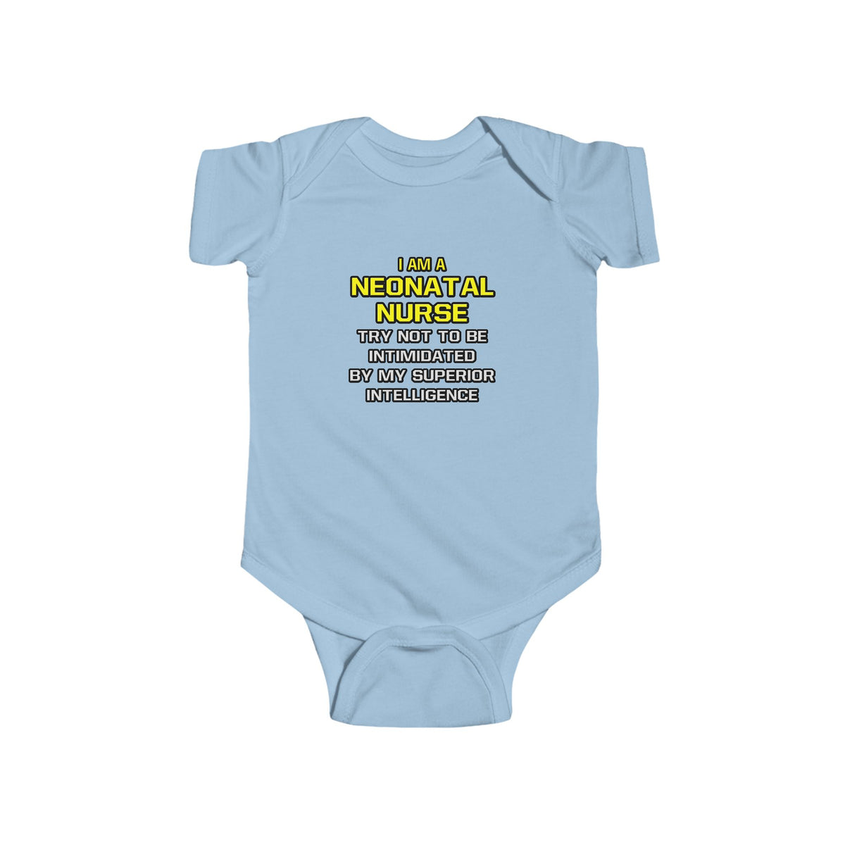Neonatal Nurse...Superior Intelligence - Infant Fine Jersey Bodysuit