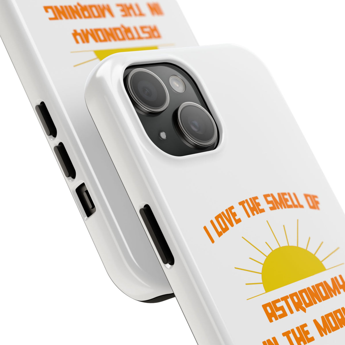 Smell of Astronomy in the Morning - Tough Phone Cases