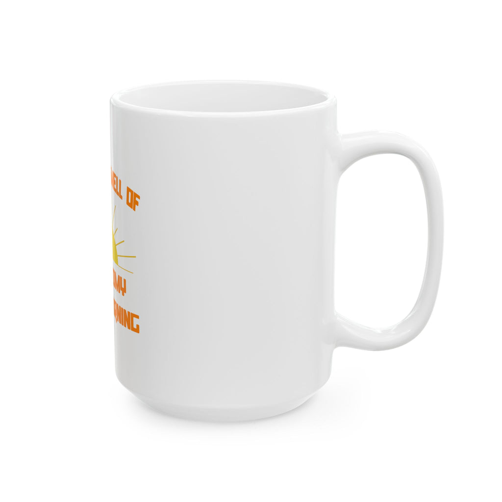 Smell of Astronomy in the Morning - Ceramic Mug, (11oz, 15oz)