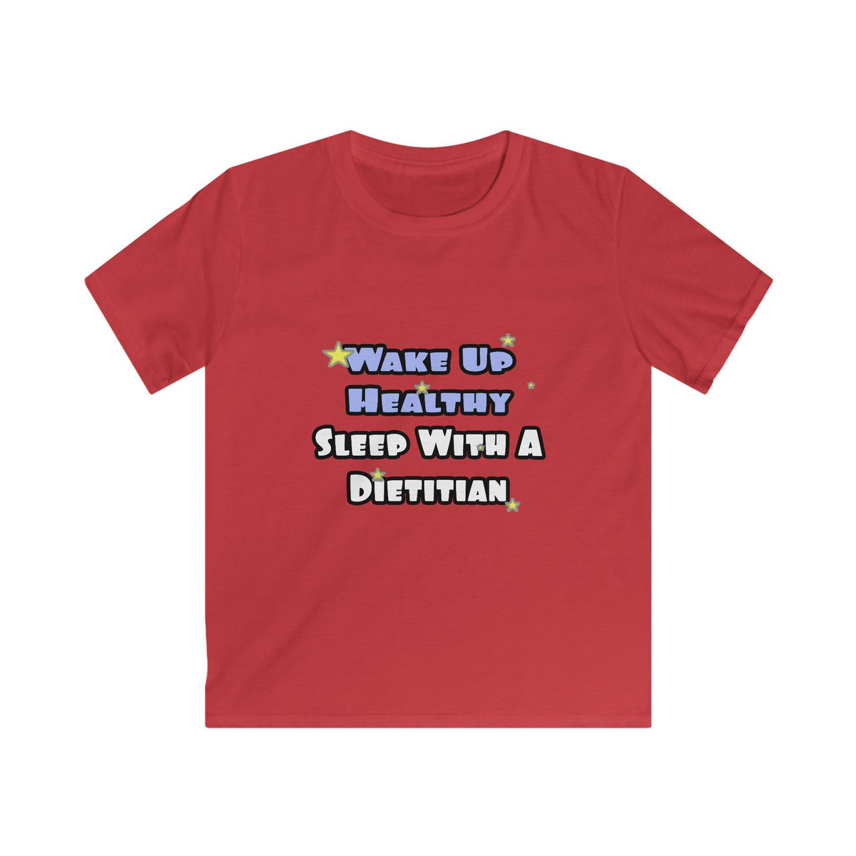 Wake Up Healthy...Sleep With a Dietitian - Kids Softstyle Tee