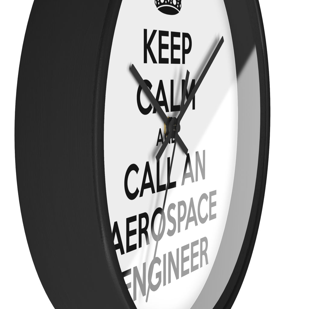 Keep Calm and Call an Aerospace Engineer - Wall Clock