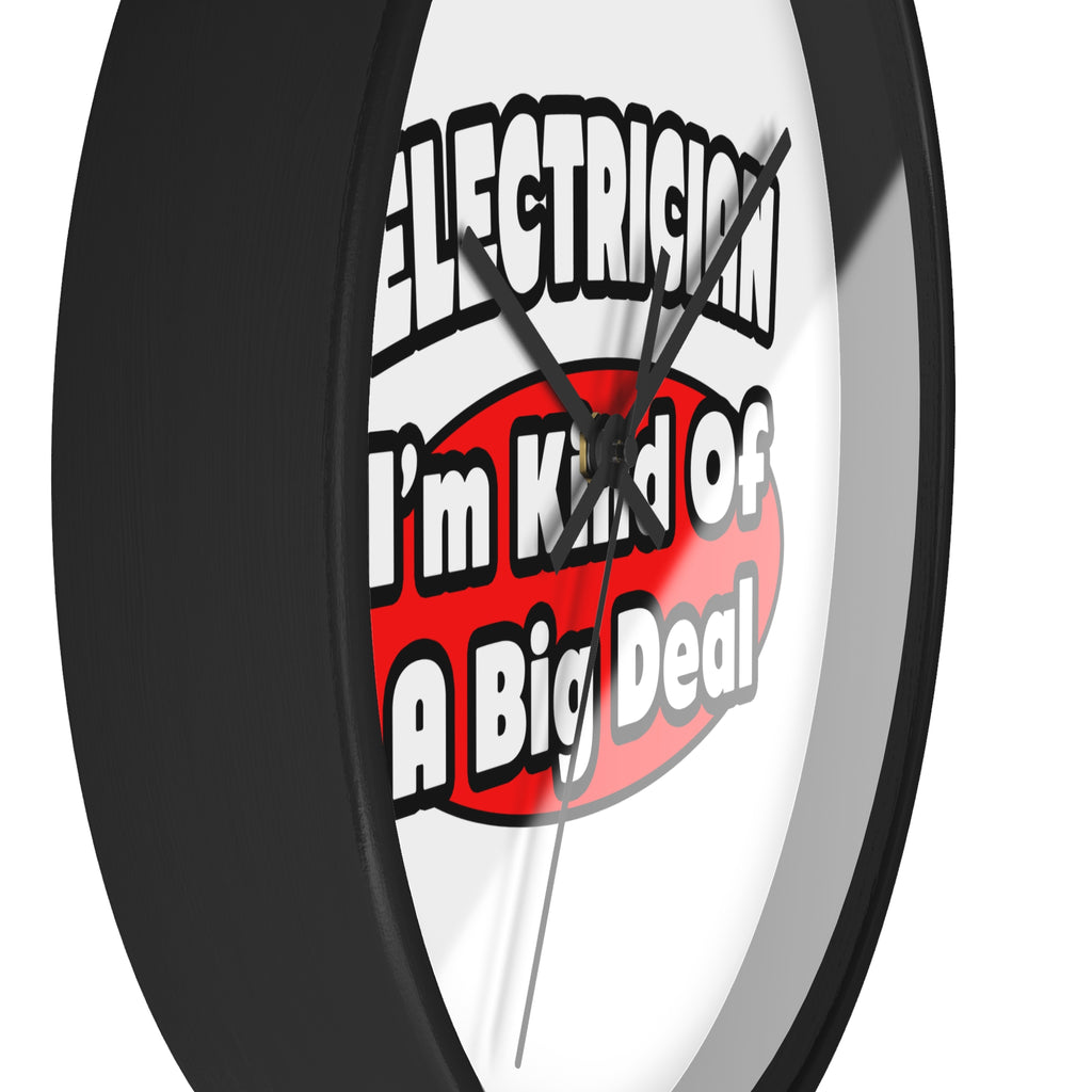 Electrician...Big Deal - Wall Clock