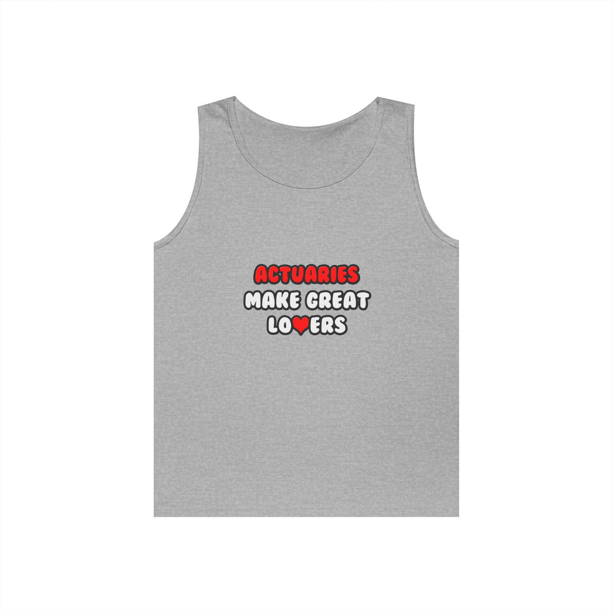 Actuaries Make Great Lovers   Copy - Unisex Heavy Cotton Tank Top