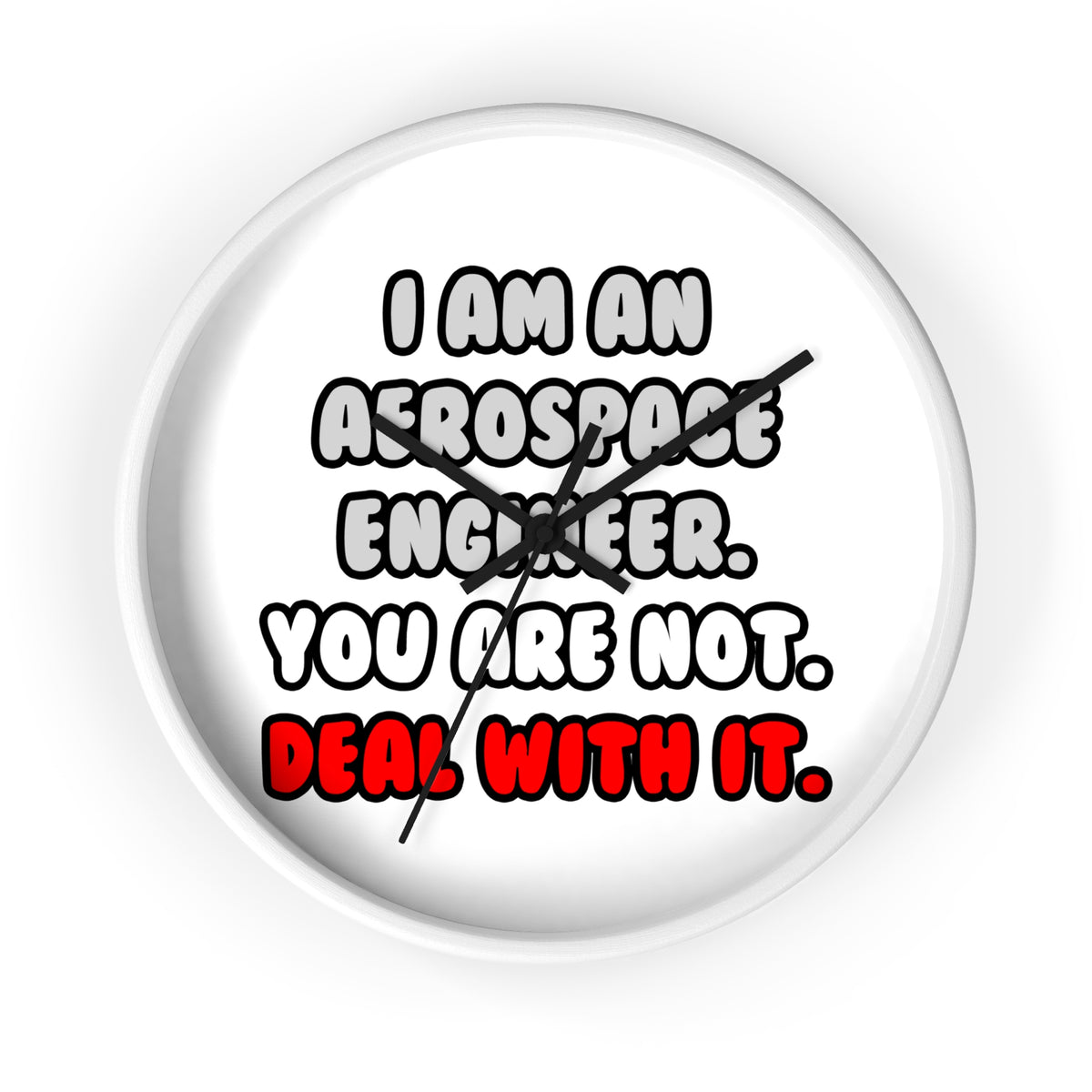 Deal With It ... Funny Aerospace Engineer - Wall Clock