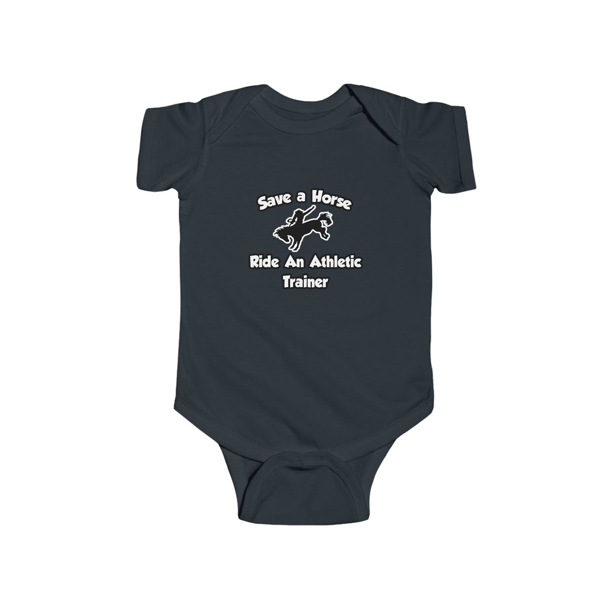 Save a Horse, Ride an Athletic Trainer - Infant Fine Jersey Bodysuit