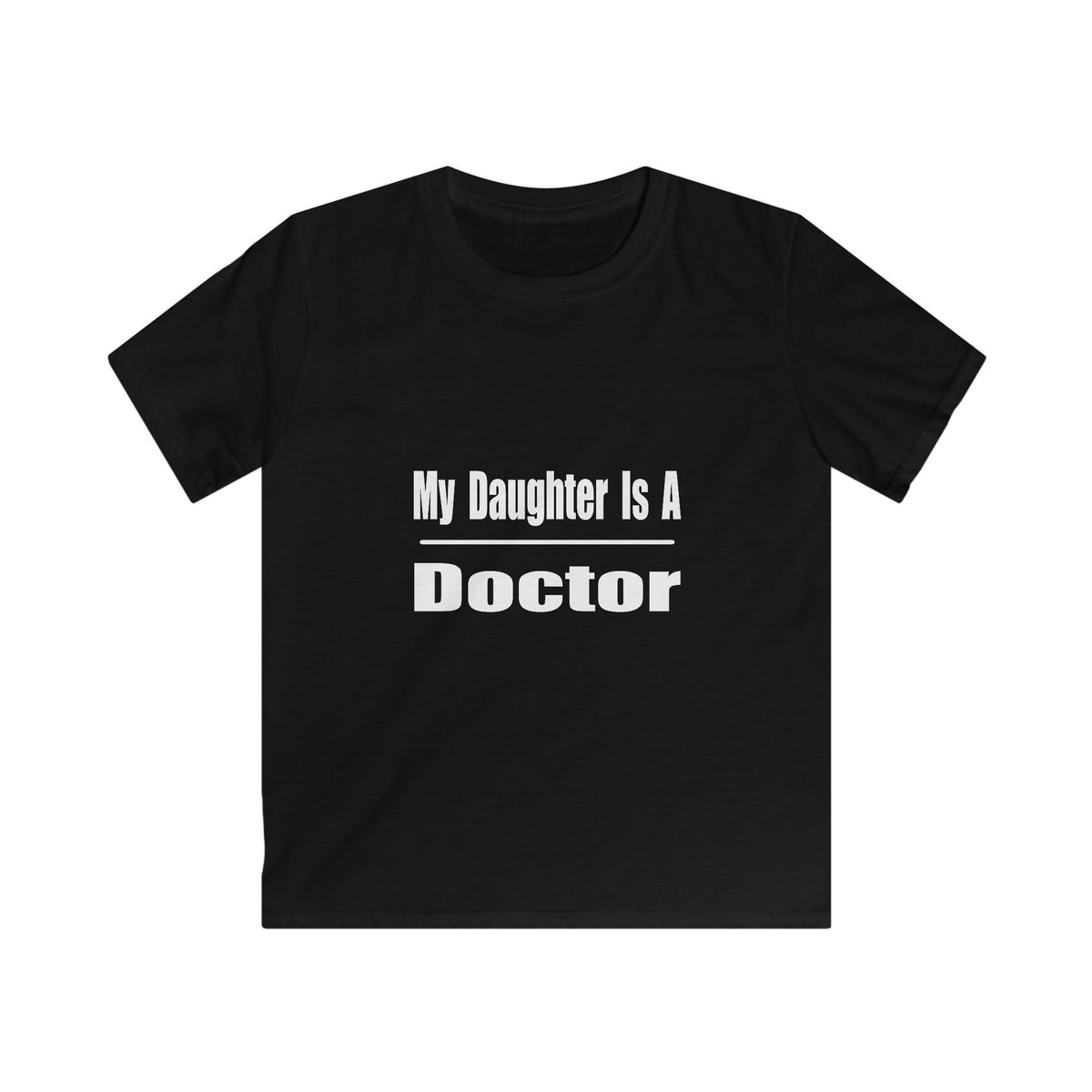 My Daughter Doctor - Kids Softstyle Tee