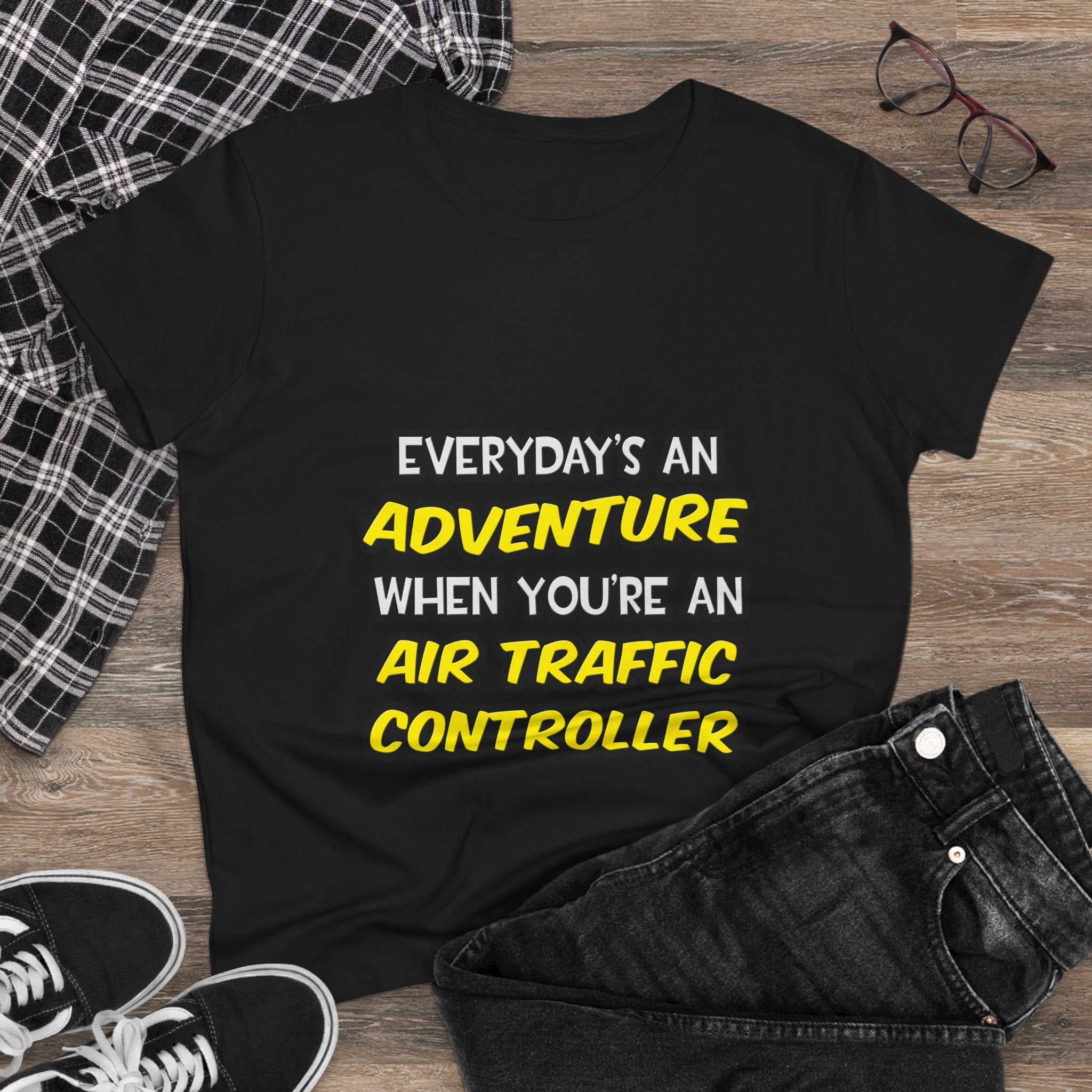 Everyday's An Adventure ... Air Traffic Controller - Women's Midweight Cotton Tee