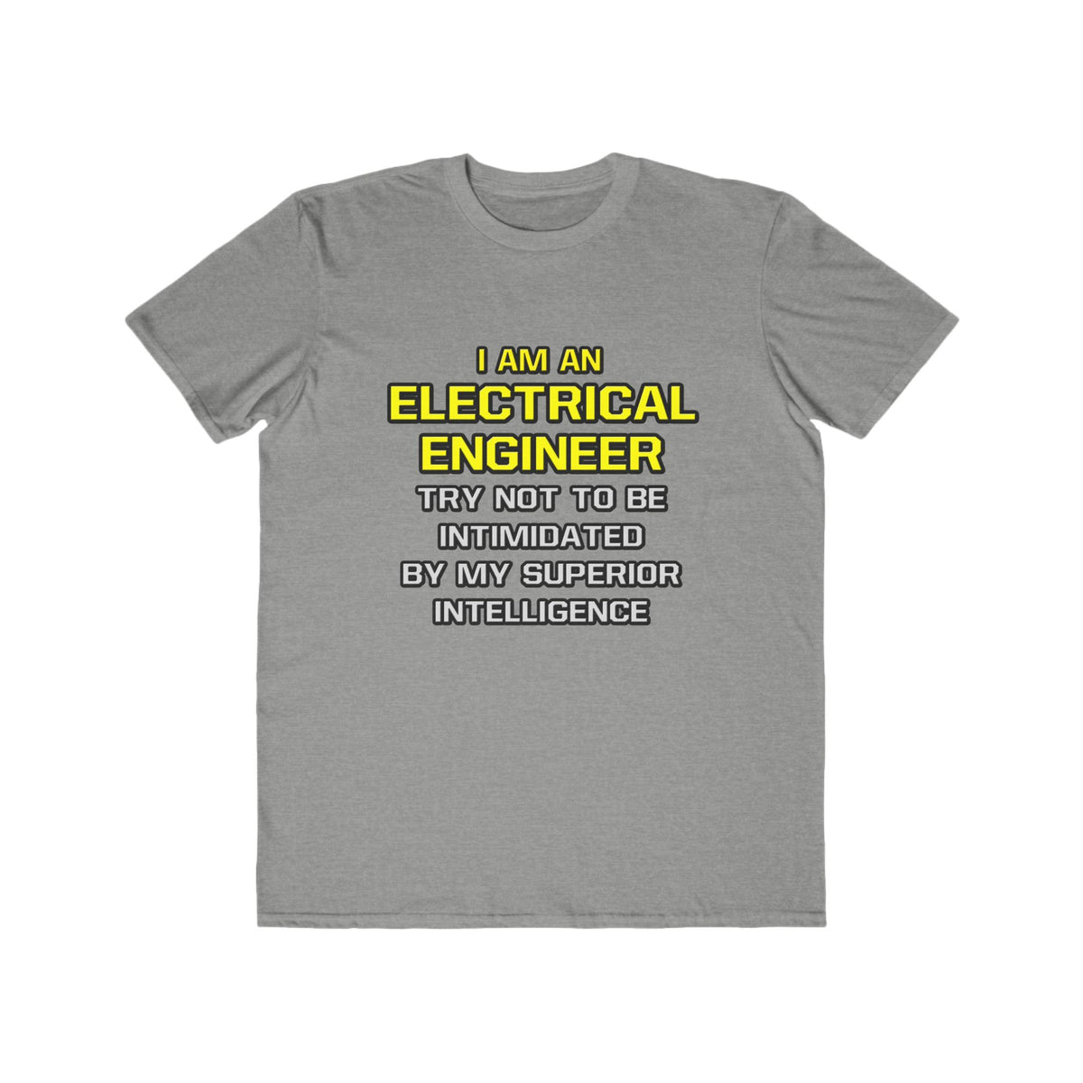 Electrical Engineer...Superior Intelligence - Men's Lightweight Fashion Tee