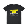 Psychiatric Nurse...Hardest Job You'll Ever Love - Men's Lightweight Fashion Tee