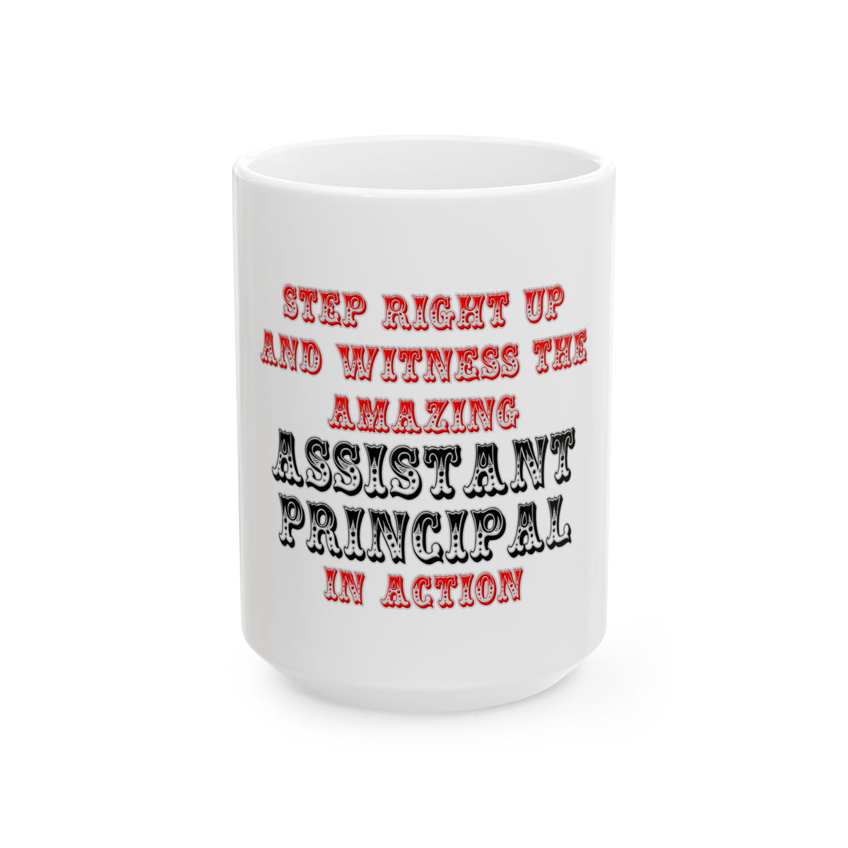 Amazing Assistant Principal In Action - Ceramic Mug, (11oz, 15oz)