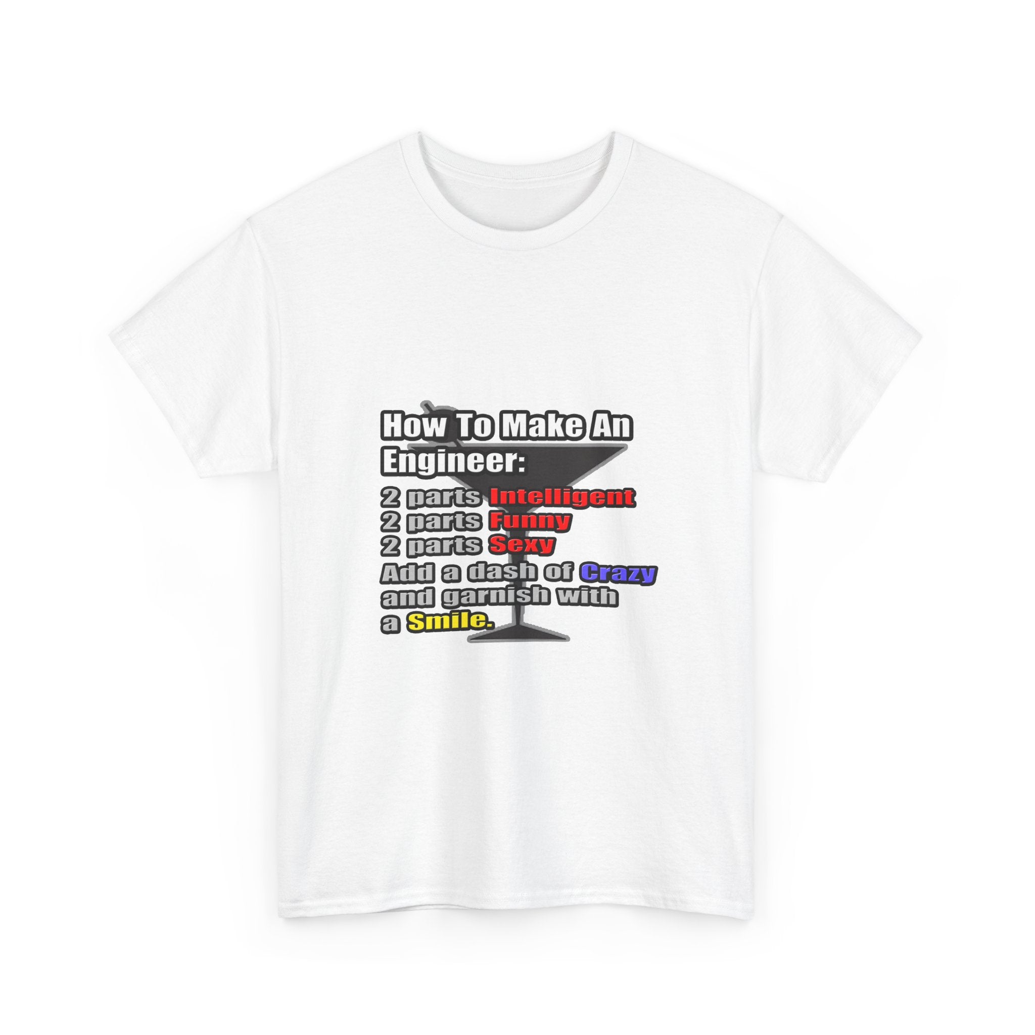 How To Make an Engineer - Unisex Heavy Cotton Tee