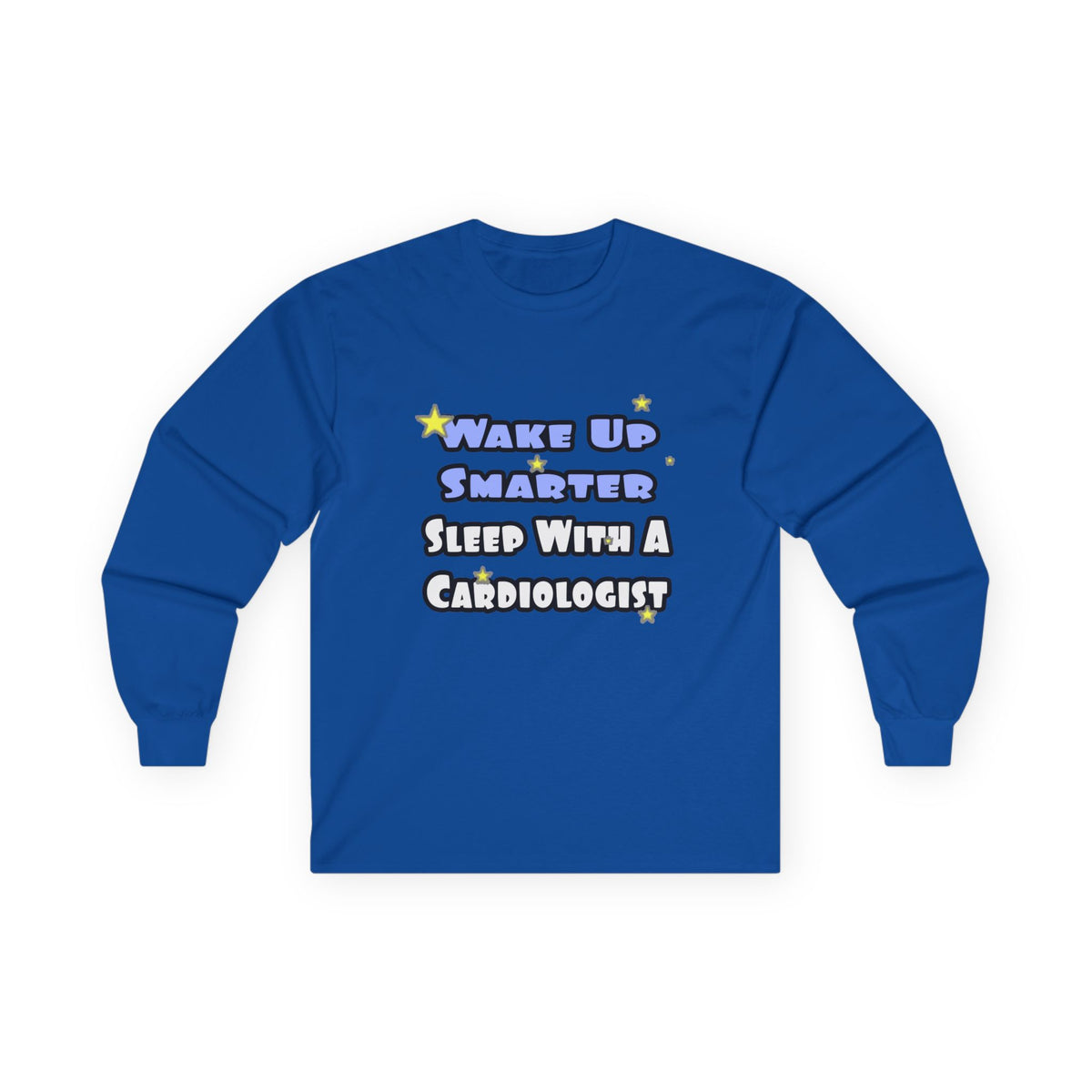 Wake Up Smarter...Sleep With a Cardiologist - Unisex Ultra Cotton Long Sleeve Tee
