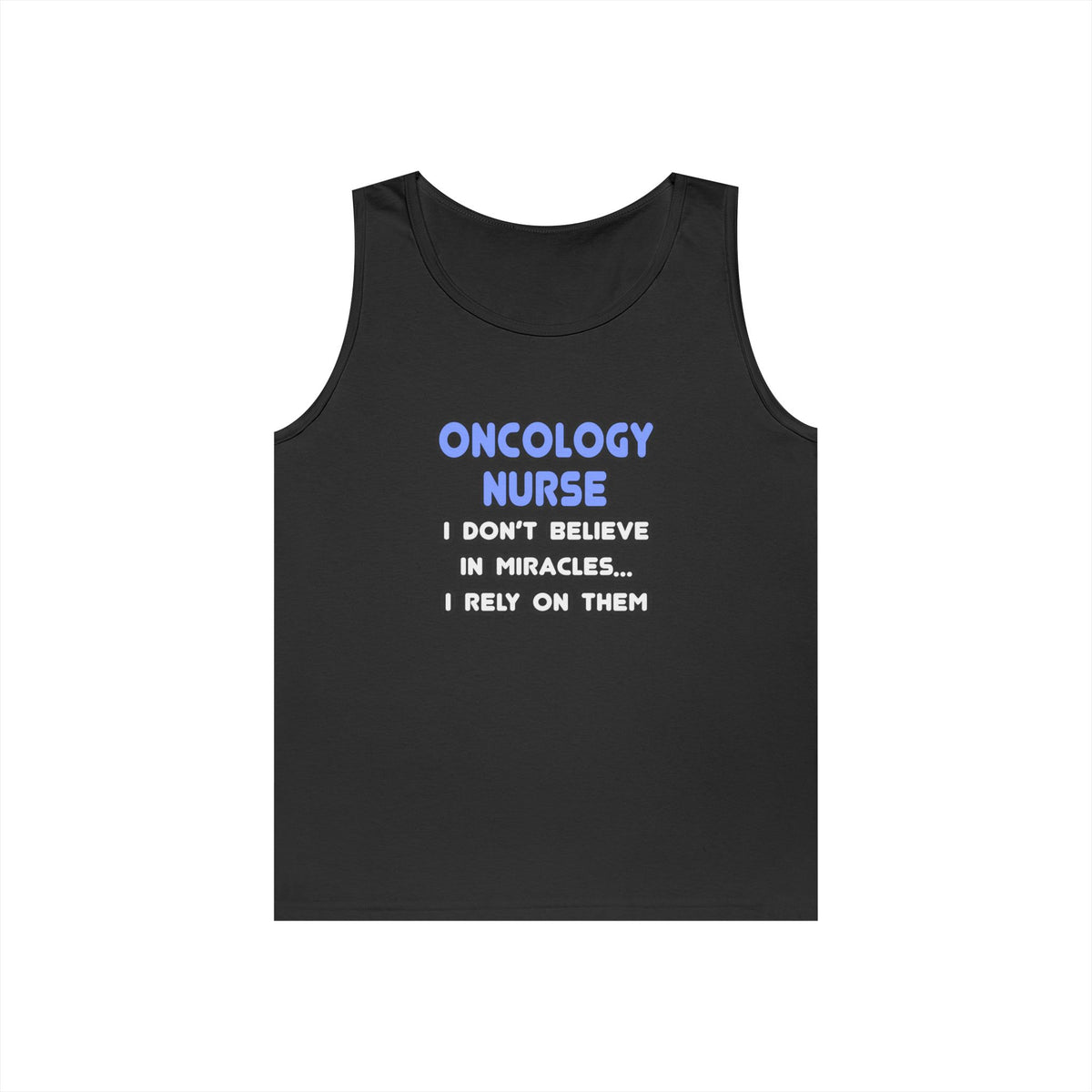 Miracles and Oncology Nurses - Unisex Heavy Cotton Tank Top