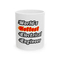 World's Hottest Electrical Engineer - Ceramic Mug, (11oz, 15oz)