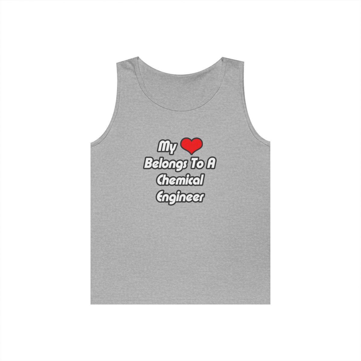 My Heart Belongs To A Chemical Engineer - Unisex Heavy Cotton Tank Top