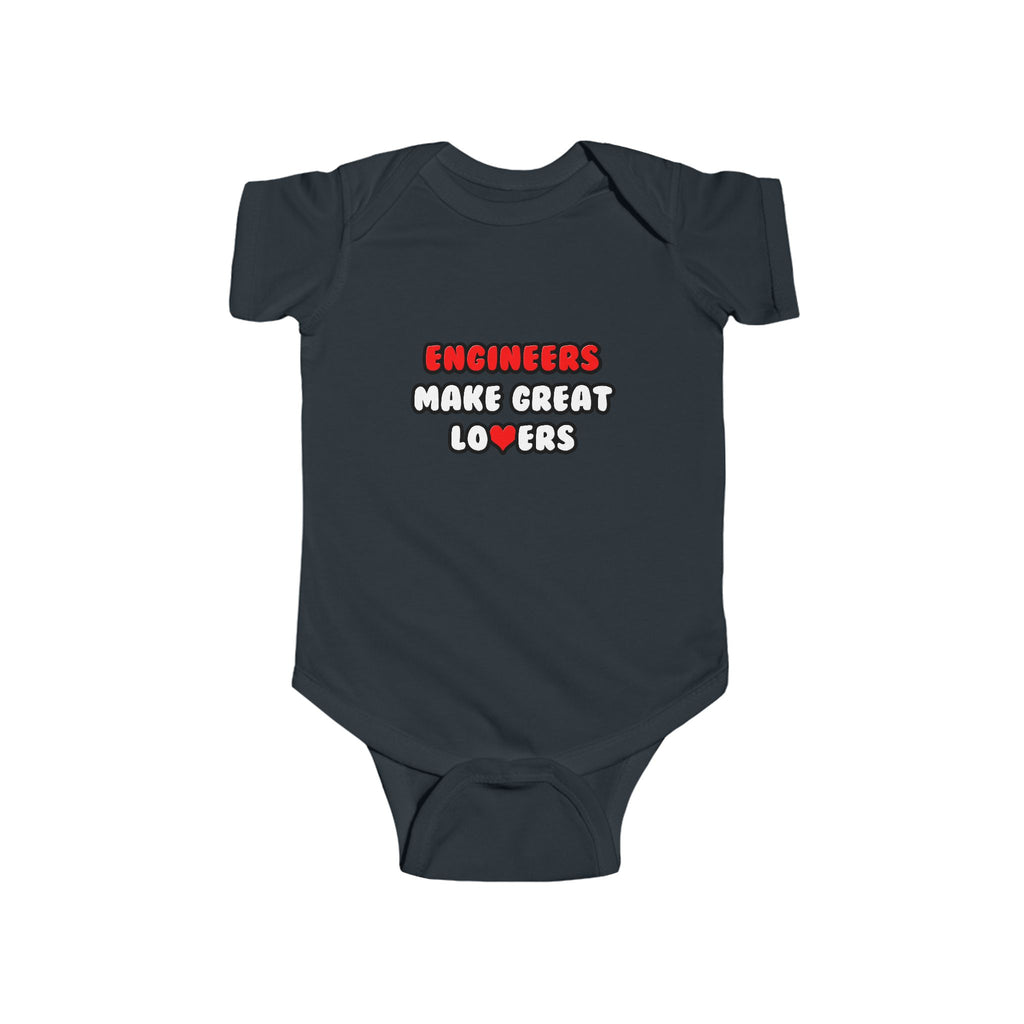 Engineers Make Great Lovers - Infant Fine Jersey Bodysuit