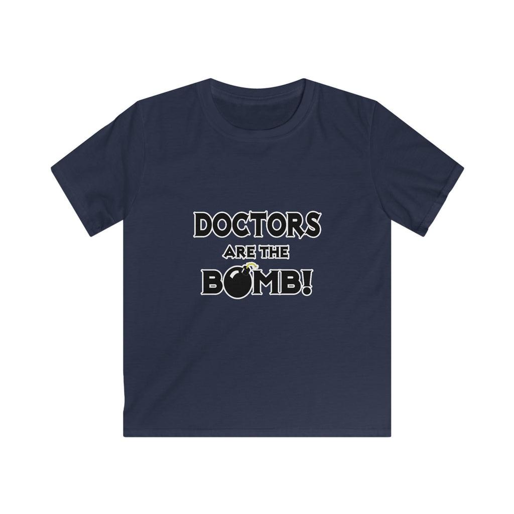 Doctors Are The Bomb! (2) - Kids Softstyle Tee