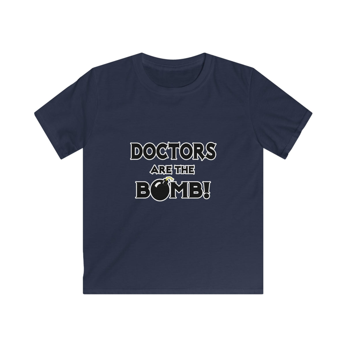 Doctors Are The Bomb! (2) - Kids Softstyle Tee