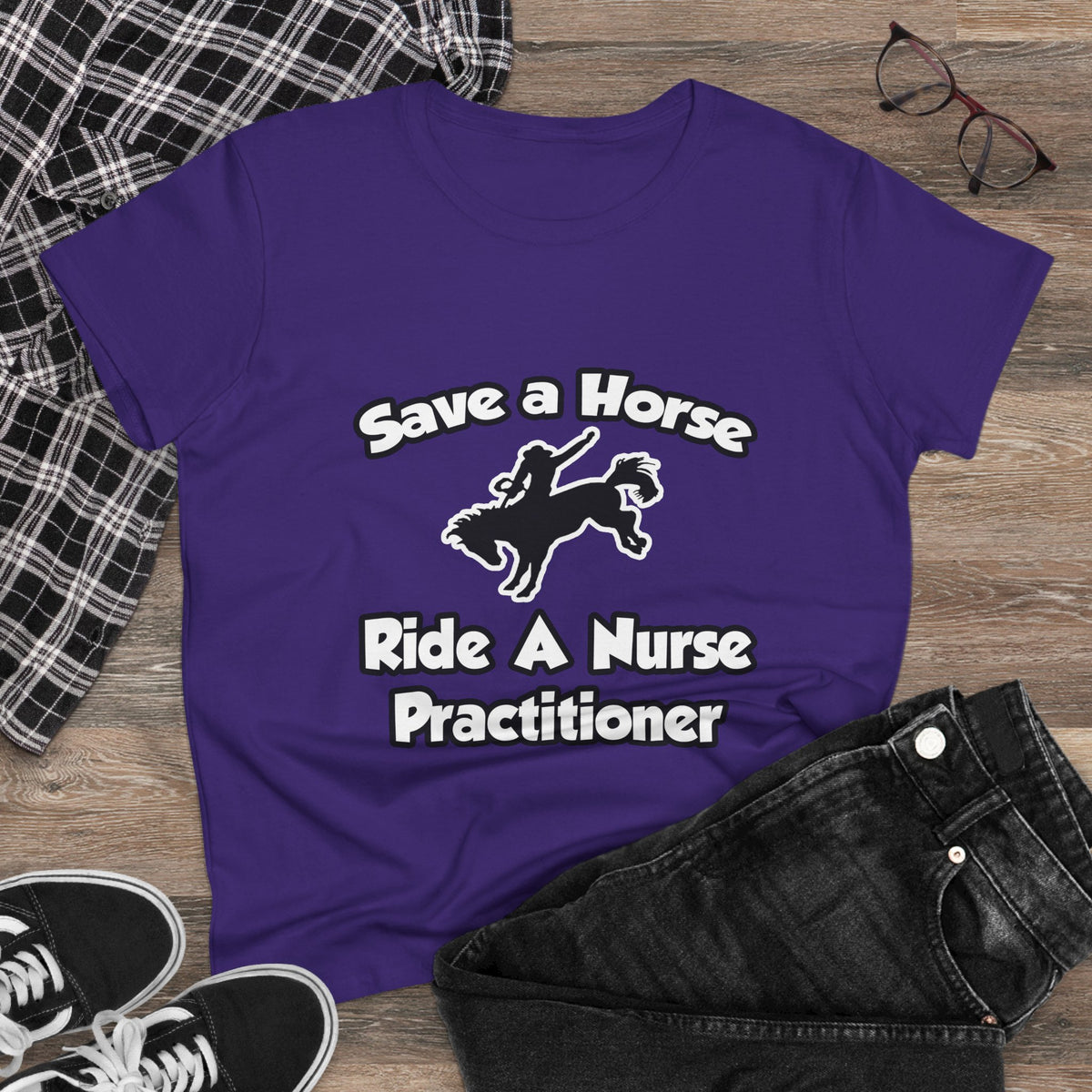 Save a Horse, Ride a Nurse Practitioner - Women's Midweight Cotton Tee