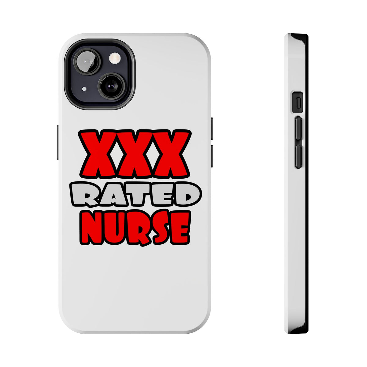 XXX Rated Nurse - Tough Phone Cases