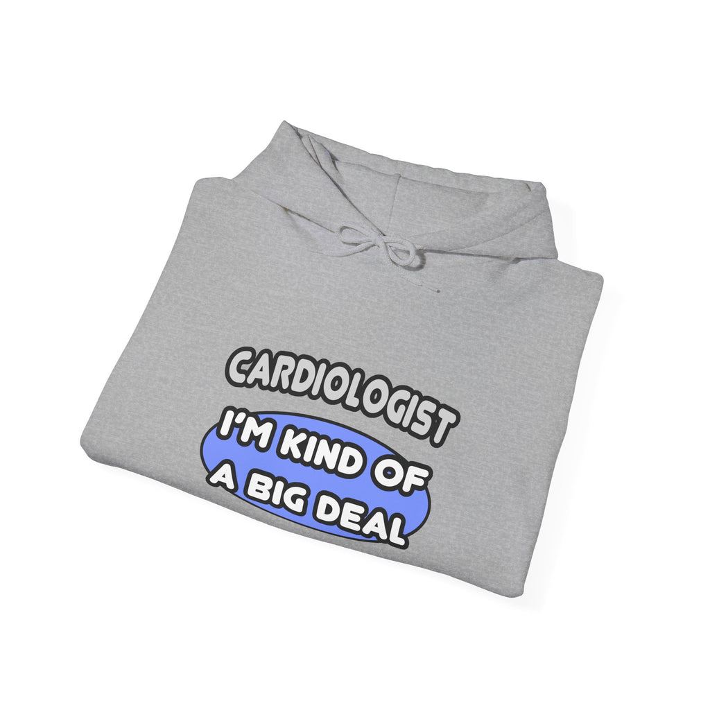 Cardiologist...Kind of a Big Deal - Unisex Heavy Blend™ Hooded Sweatshirt