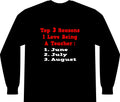 3 Reasons I Love Being a Teacher - Unisex Long Sleeve T-Shirt