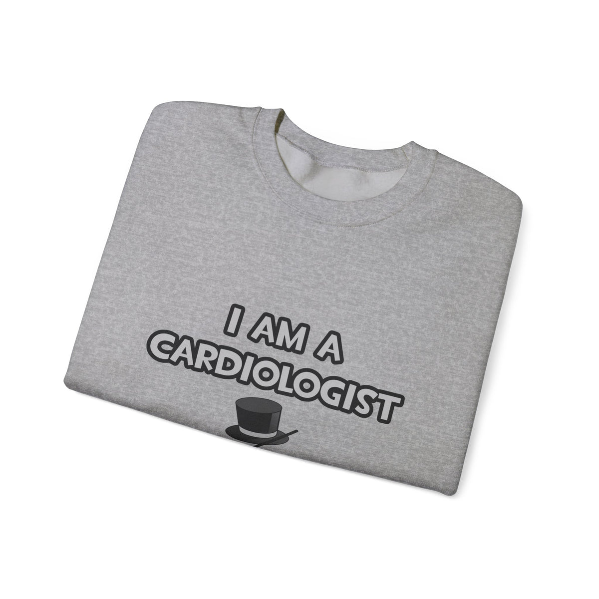 I Am A Cardiologist ... Not A Magician - Unisex Heavy Blend™ Crewneck Sweatshirt
